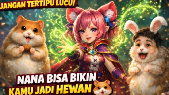 Nana bisa bikin kamu jadi hewan lho