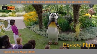 [Review Phim] Học viện Hogwarts thời hiện đại và cô phù thủy dị biệt Upside-Down