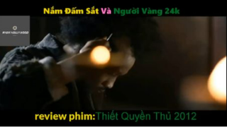 REVIEW PHIM : Thiết quyền thủ (p4) #rvphimvothuat