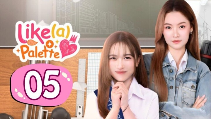 Lɪᴋᴇ A Palette - Episode 5 [Eɴɢ Sᴜʙ]