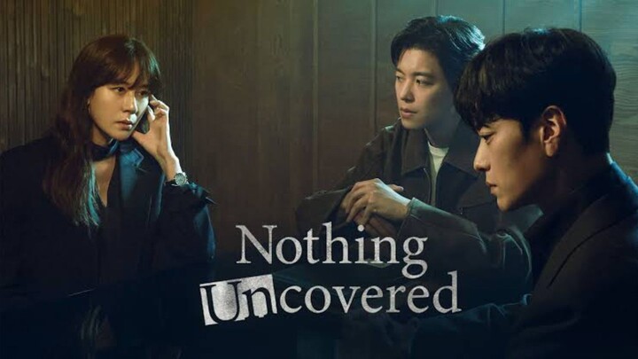 Nothing Uncovered (2024) eps 4 sub indo