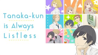 Tanaka-kun is always listless. [English Dub] ep.11