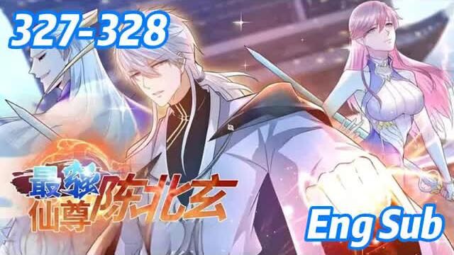 【Việt sub】Tối Cường Tiên Tôn Trần Bắc Huyền Tập 327–328