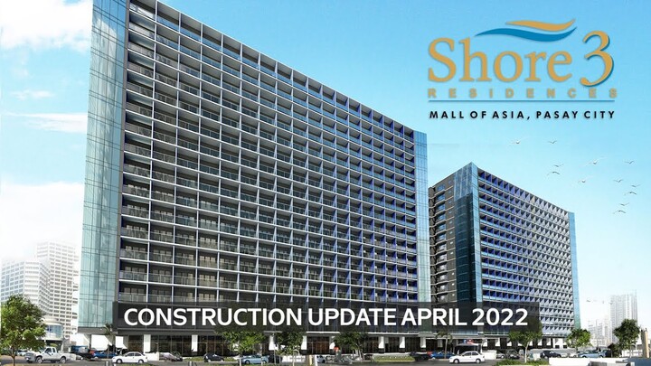 Shore 3 Residences Construction Update as of April 2022