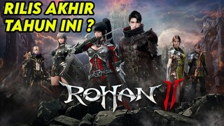 WOW MMORPG ROHAN 2 BAKAL RILIS AKHIR TAHUN INI ? BAKAL NOSTALGIA INI GAME LEGEND JAMAN WARNET ?