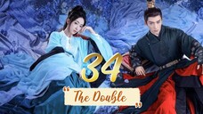 The Double - Episode 34 [2024] [Chinese]