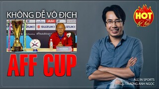 TRỰC TIẾP | AFF Cup 2020: Tuyển Việt Nam không dễ dàng bảo vệ ngôi vô địch. HOT TREND thể thao số 76