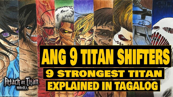 9 Titan Shifters Explained in Tagalog_ ang Pinaka malalakas na Titan sa Attack On Titan Season 4