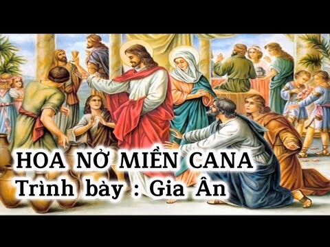 Nhạc Thánh Ca | Hoa Nở Miền Cana | Gia Ân