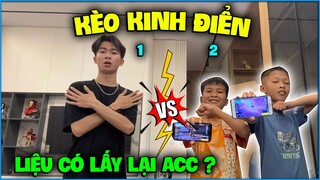 Kèo Siêu Kinh Điển - NTN solo 1VS2 Team K.ẻ Nhặt Acc , liệu có lấy được nick tâm huyết ?