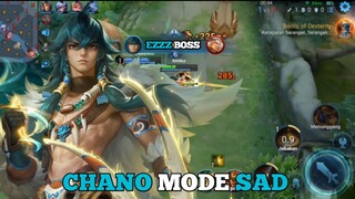 CHANO MODE SAD :)
