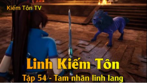 Linh Kiếm Tôn Tập 87 - Tam nhãn linh lang