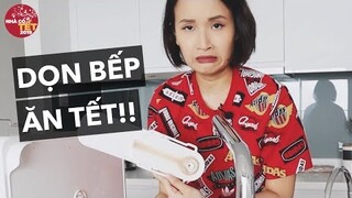 Clean with me: Dọn bếp ăn Tết nào!