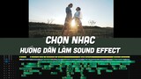 Chọn NHẠC và hướng dẫn làm SOUND EFFECT với Audiio.com