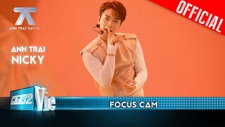 FOCUS CAM: Nicky - Hút | Anh Trai Say Hi