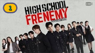 🇹🇭 [2024] HIGH SCHOOL FRENEMY | EPISODE 1