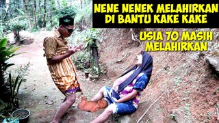 nenek nenek melahirkan di bantu kake kake