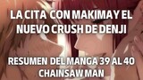 La cita con Makima y el nuevo crush de Denji Resumen Chainsaw Man manga 39 al 40
