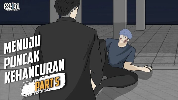 MENUJU PUNCAK KEHANCURAN PART 5 - ANIMASI SEKOLAH - DRAMA ANIMASI SEKOLAH