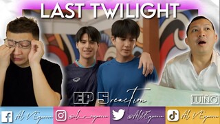 LAST TWILIGHT EP 5 REACTION