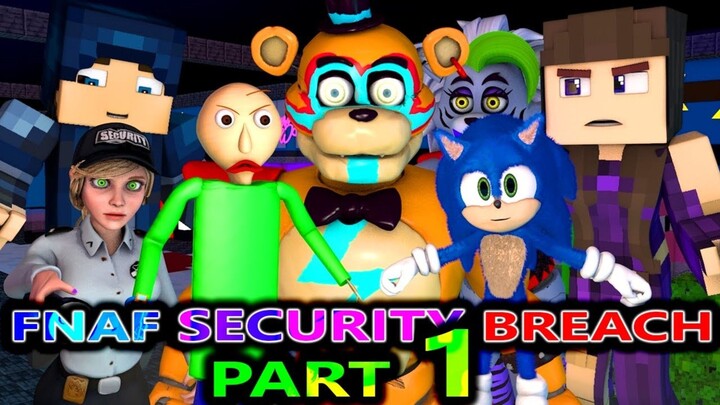 NEW FNAF SECURITY BREACH X Sonic, Steve, Baldi, Minecraft Animation Monster Movie Story Challenge