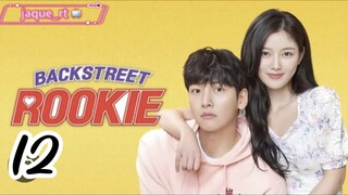 Title: Backstreet Rookie | Tagalog dubbed | kdrama (episode 12)