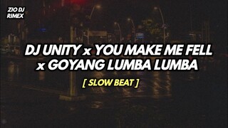 DJ MASHUP UNITY x YOU MAKE ME FELL x GOYANG LUMBA LUMBA || DJ MASHUP TERBARU 2021 || ZIO DJ REMIX