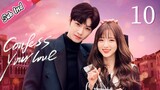 Confess Your love Ep10 Sub Ind