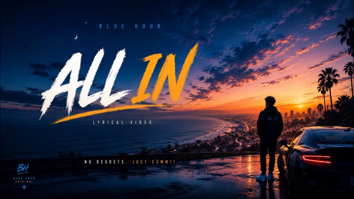 ALL IN 🌃 | Official Lyric Video | BLUEHOUR