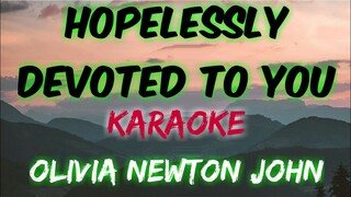 HOPELESSLY DEVOTED TO YOU - OLIVIA NEWTON JOHN (KARAOKE VERSION)