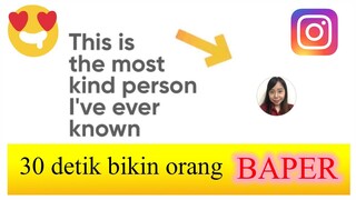Tutorial 30 Detik ||| This Is The Most Kind Person (Instagram Story) Dijamin Baper