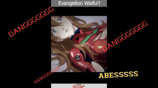 Neon Genesis Evangelion - Evangelion Waifu!!