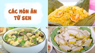 Hướng Dẫn Cách Làm Các Món Ăn Từ Sen Thơm Ngon, Bổ Dưỡng