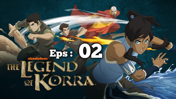 AVATAR KORRA Eps 02 Dub Indo 🔥