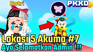 LOKASI 5 AKUMA, AYO SELAMATKAN ADMIN ‼️ | PK XD | PUTRI GAMER