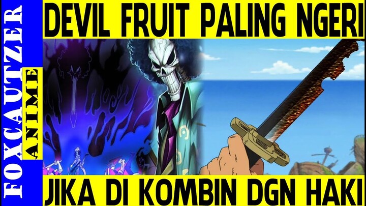 Devil Fruit yg Paling Cocok Dikombinasikan dgn Haki ( One Piece )