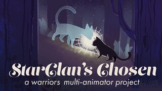 StarClan's Chosen ☆ Complete Warrior Cats M.A.P.