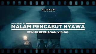 review Malam Pencabut Nyawa Penuh Kepuasan Visual