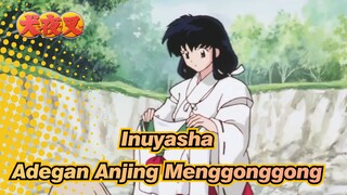 [Inuyasha] Potongan BerbagaiAdegan Anjing Menggonggong_D