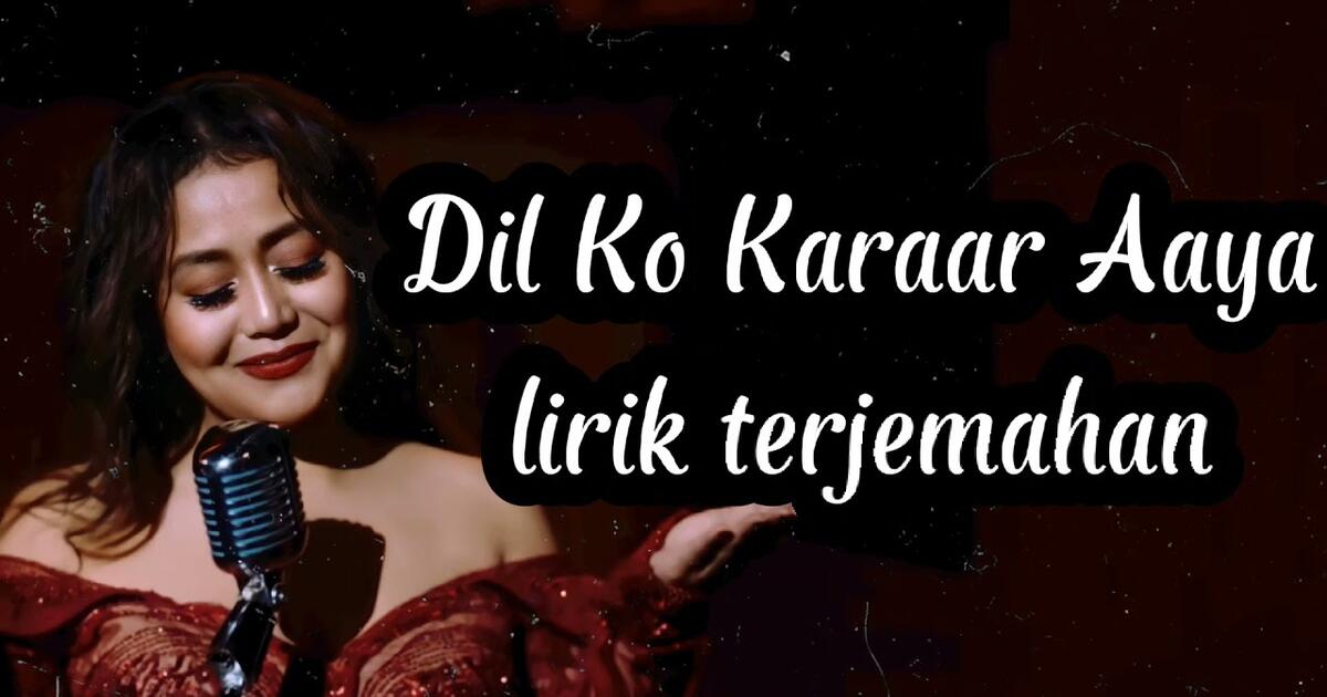 Dil ko karaar aaya lyrics in english