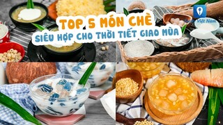 TOP 5 MÓN CHÈ siêu hợp cho thời tiết giao mùa | Feedy TV