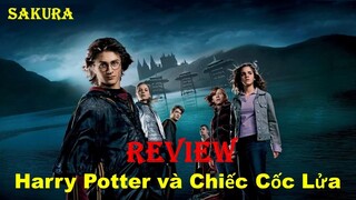 REVIEW PHIM HARRY POTTER 4: CHIẾC CỐC LỬA || SAKURA REVIEW