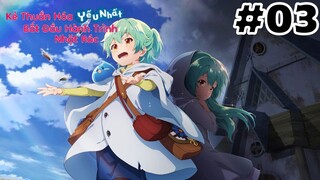 [TẬP 3] Kẻ Thuần Hóa Yếu Nhất Bắt Đầu Hành Trình Nhặt Rác