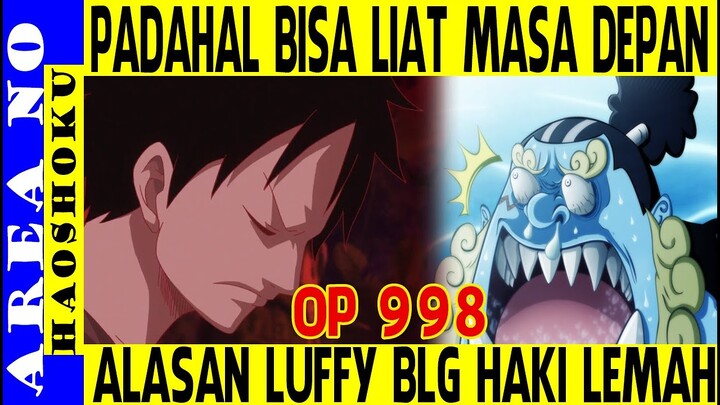 OP 998, Padahal Bisa Liat Masa Depan,  Tapi Luffy Bilang Lemah ( One Piece )