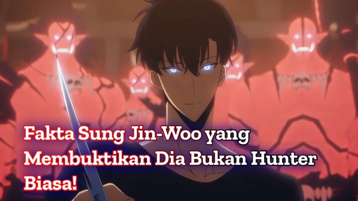 Fakta Sung Jin-Woo yang Membuktikan Dia Bukan Hunter Biasa! | Solo Leveling