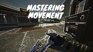 Mastering Movement Part 1