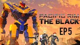 Pacific Rim : The Black [SS1 EP5] พากย์ไทย by Netflix