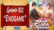 Maria Clara at Ibarra - Episode 82 - "Endgame"