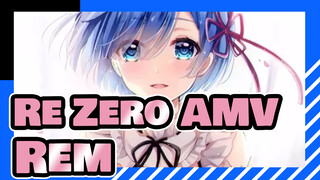 Re:Zero AMV
Rem