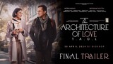 THE ARCHITECTURE OF LOVE (𝐓𝐀𝐎𝐋) - Final Trailer - 4K